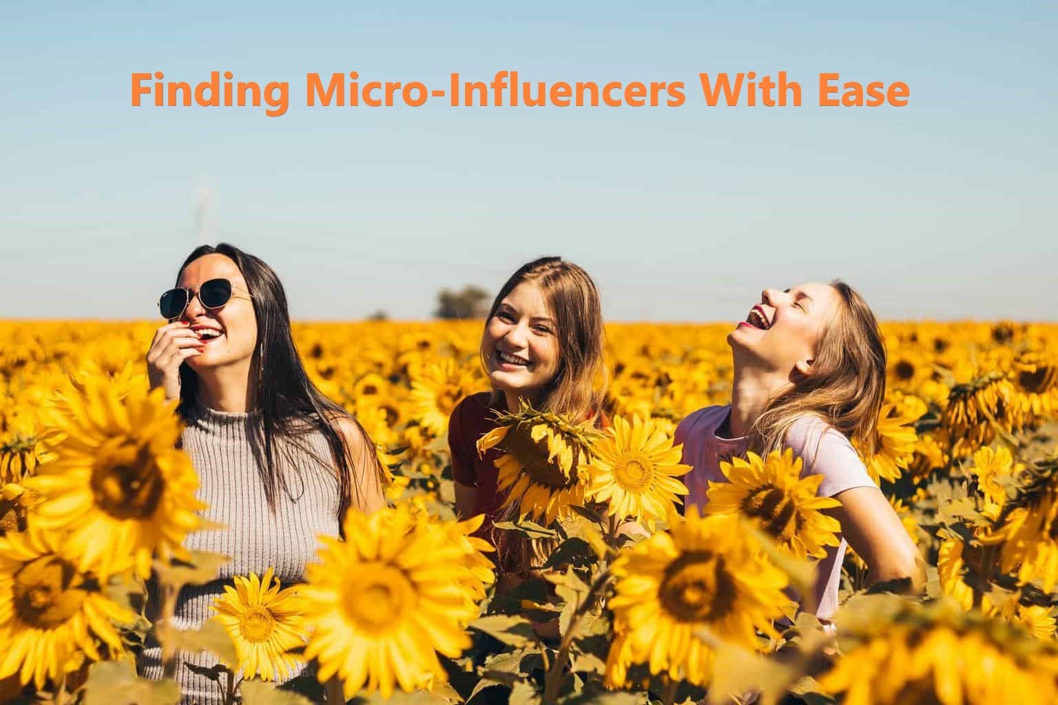 How To Find Micro-Influencers With Ease? A Step-byStep Guide