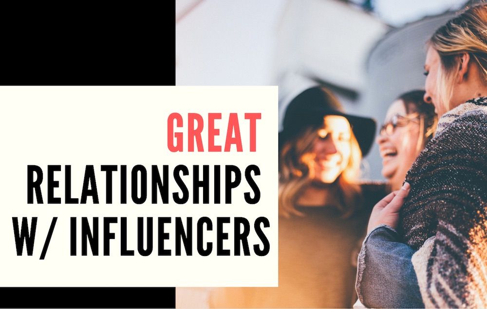 How to Build Great Relationships with Influencers
