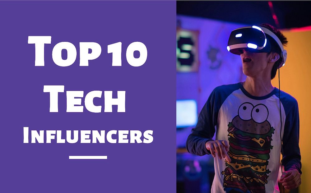 Top 10 Tech Influencers You Should be Following in 2020