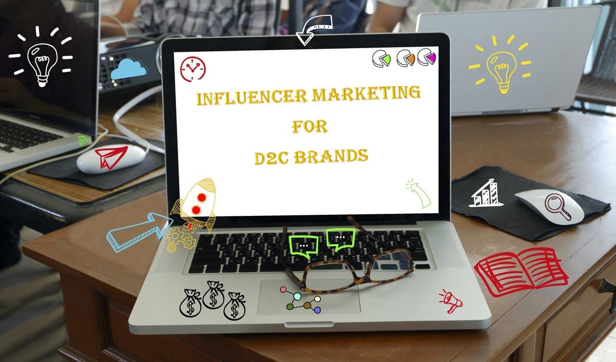 SocialBook Influencer Marketing Business Software: 4 Reasons Why Influencer Marketing Works Amazingly Well for D2C Brands