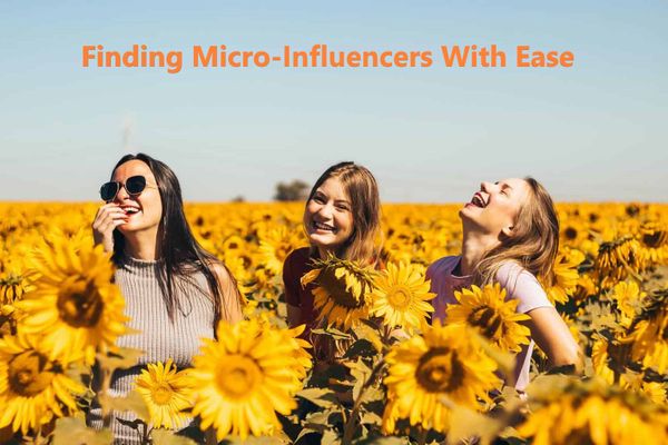 Influencer Platforms for Micro-Influencers: How Brands Can Find Micro-Influencers With Ease?