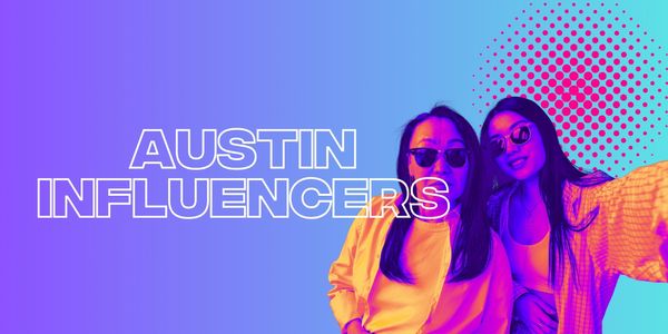 Top 20 Austin Influencers You Should Follow in 2025