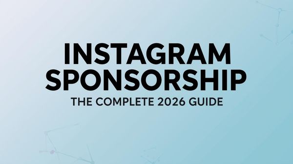 Instagram Sponsorship: The Complete 2026 Guide