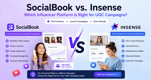 SocialBook vs. Insense: Which Influencer Platform Is Right for UGC Campaigns?